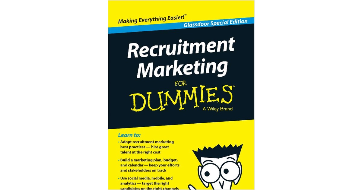 Recruitment Marketing For DummiesÂ®, Glassdoor Special Edition