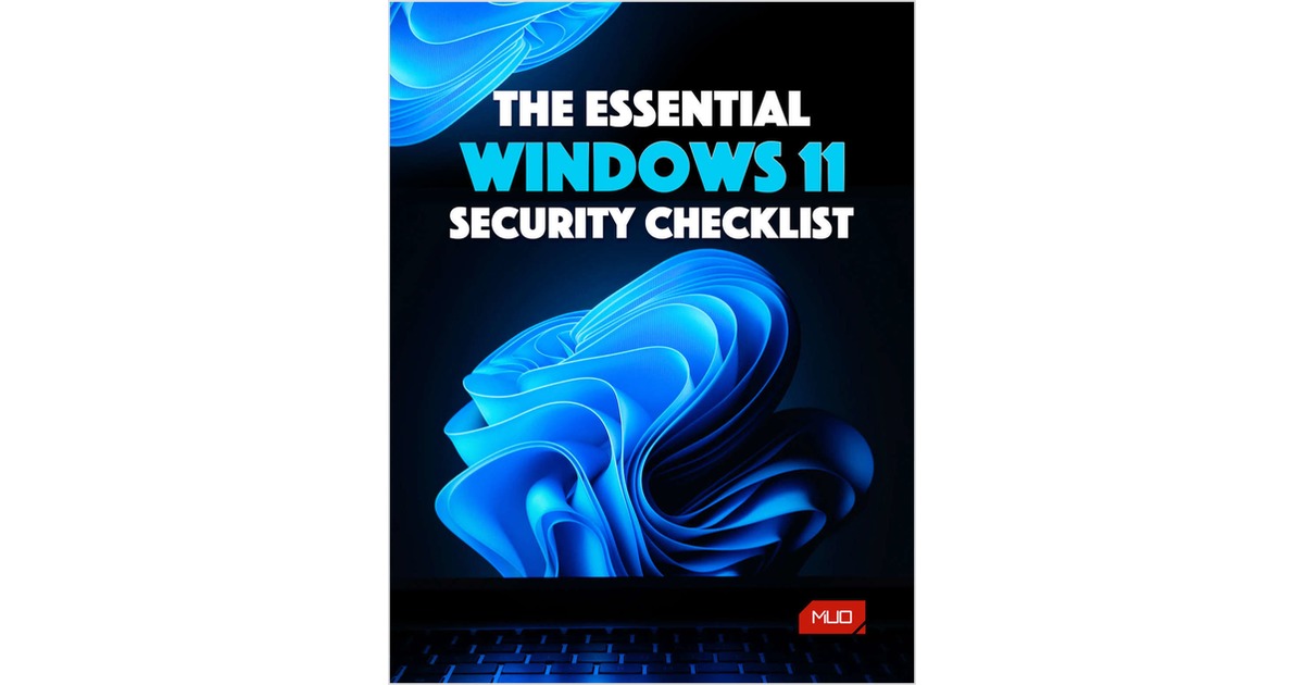 The Essential Windows 11 Security Checklist to Keep Your Computer Safe