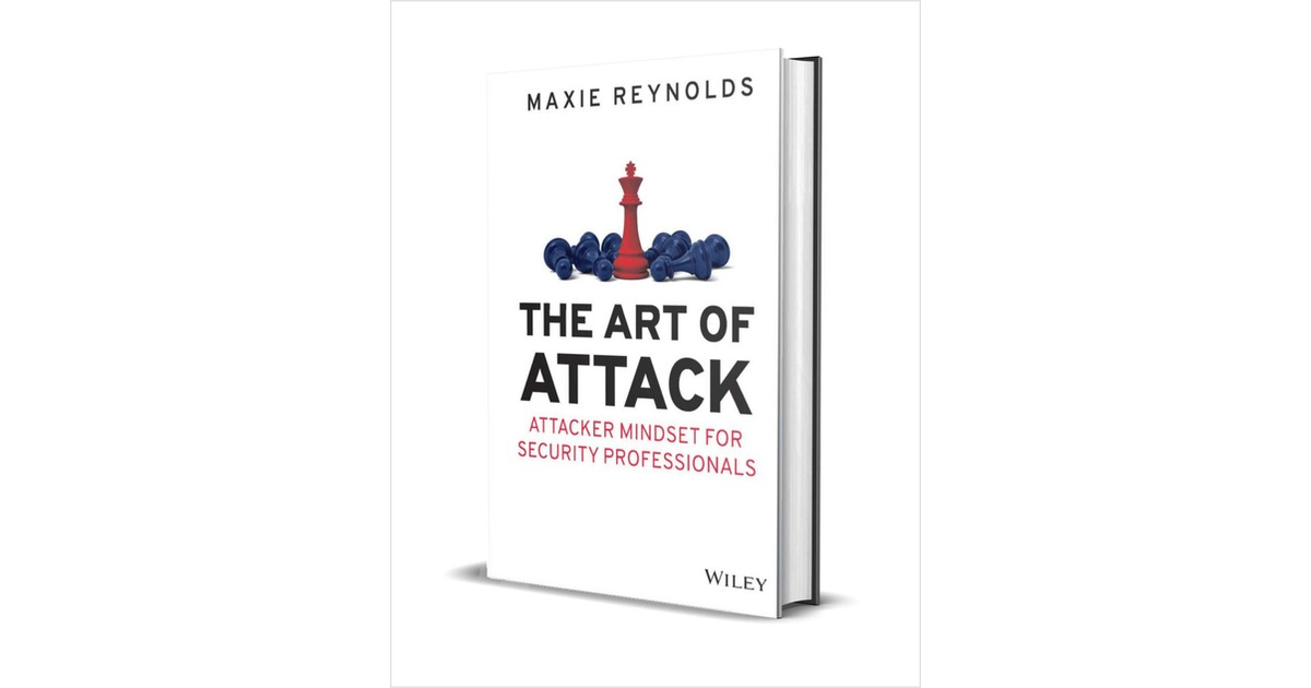 The Art of Attack: Attacker Mindset for Security Professionals ($30.00 Value) FREE for a Limited Time